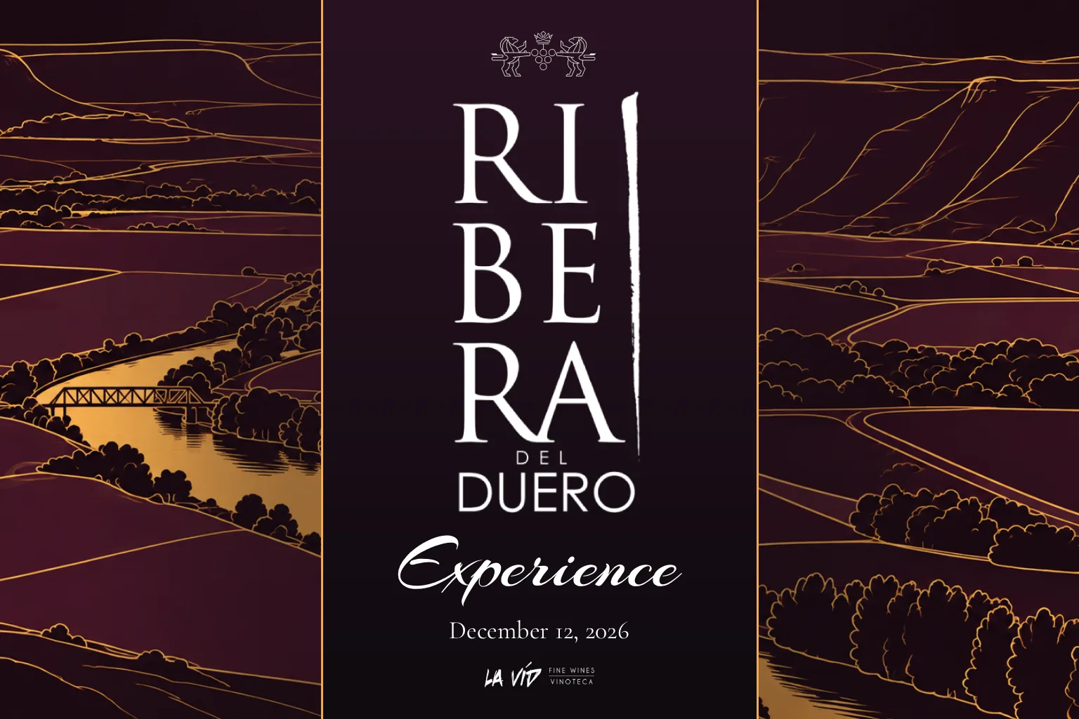 Ribera del Duero Experience poster: the title in tall white serif capitals and script on a dark plum panel, with the date, December 12, 2026, and the La Vid logo, between gold-line landscapes of the Duero river winding past vineyards and a railway bridge